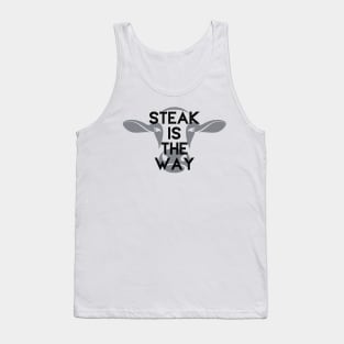 Steak Is The Way Tank Top